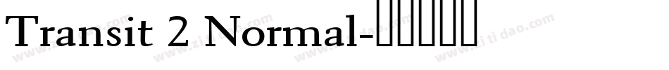 Transit 2 Normal字体转换